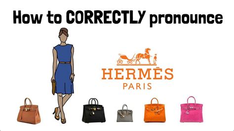 pronounce hermes purse|how to pronounce hermes brand.